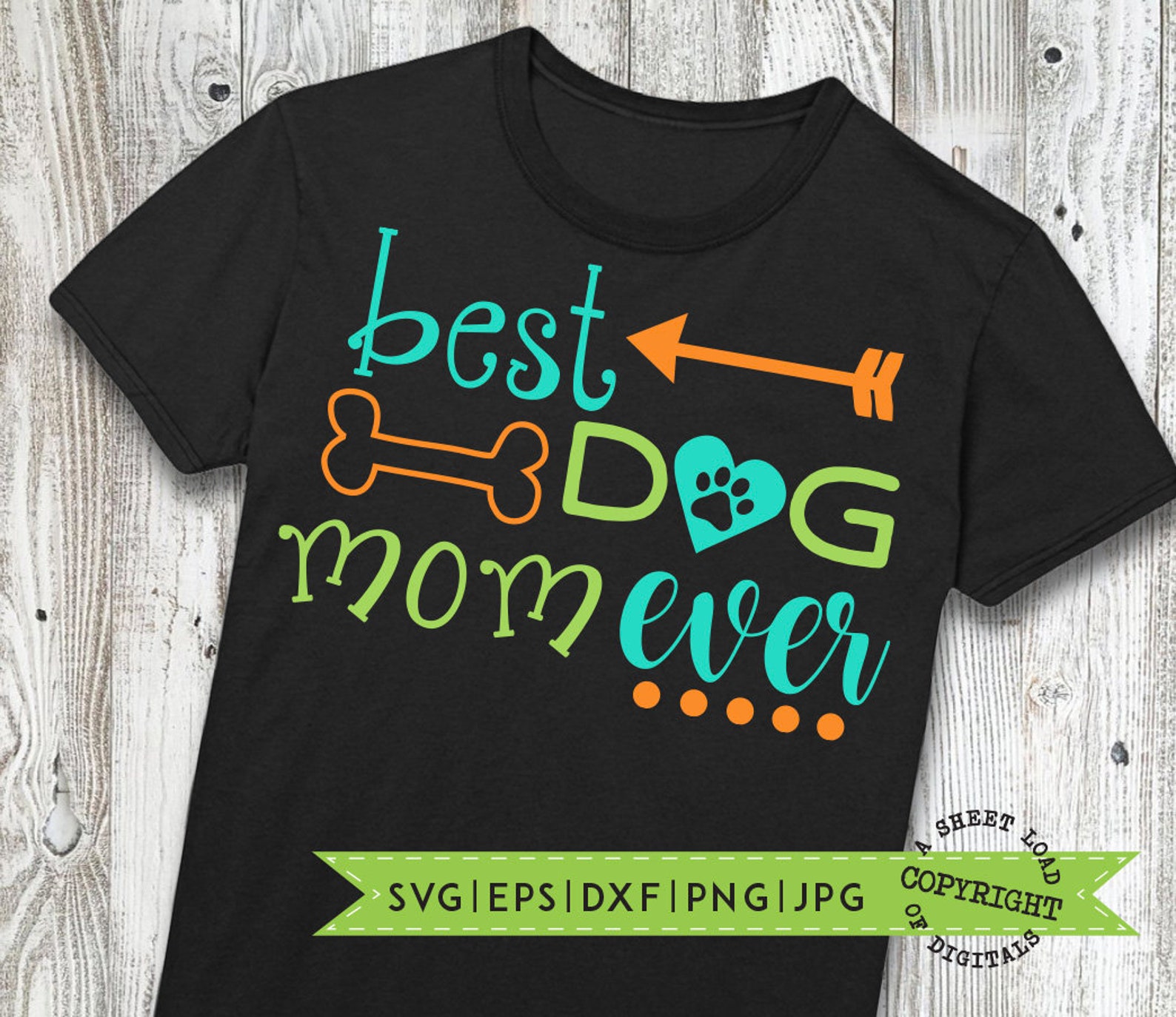 Best Dog Mom Ever Dog Lover SVG, DXF, PNG and Jpg Files for Cutting Machines Cricut Cameo