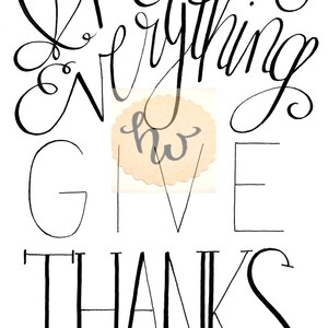 Christian Art Prints / Thanksgiving Wall Art / In Everything Give Thanks / Ephesians 5:20 / Scripture Wall Art/ Christian Wall Art / THW053 image 5