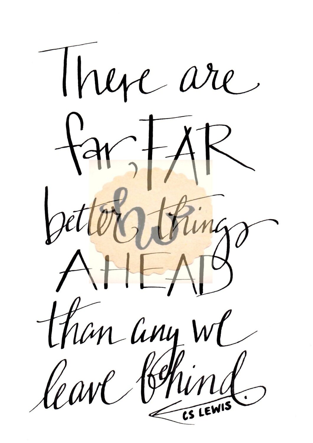 Christian Art Prints / There Are FAR Better Things Ahead / C.S. Lewis ...