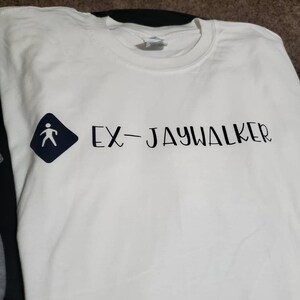 AA/NA Recovery Ex-Jaywalker Shirt