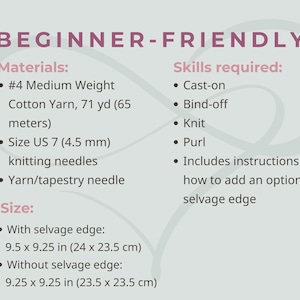 May include: An informational graphic titled BEGINNER-FRIENDLY listing materials including #4 medium weight cotton yarn, size US 7 knitting needles, and a tapestry needle. Skills required are cast-on, bind-off, knit, purl, and optional selvage edge.