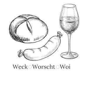 Peut inclure: Un dessin au trait en noir et blanc d'une miche de pain, d'une saucisse et d'un verre de vin. Le texte "Weck Worscht Woi" est écrit sous l'image.