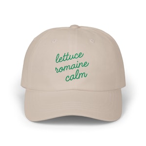 Lettuce Romaine Calm Embroidered Dad Cap: Fun, Punny Hat for Veggie Lovers