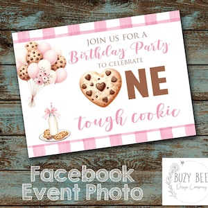 May include: A pink and white birthday party invitation with the text "Join us for a Birthday Party to Celebrate One Tough Cookie." The invitation features illustrations of cookies, balloons, and a milk bottle.