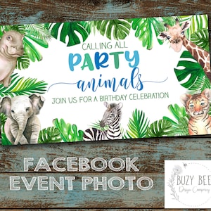 Party Animal Birthday Facebook Event Photo, Jungle Animal Birthday, Wild Birthday, Safari Birthday, Facebook Event Cover