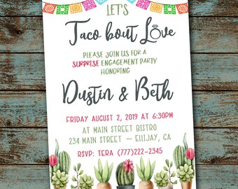May include: A colorful invitation with a cactus theme for a surprise engagement party. The invitation reads "Let's Taco 'bout Love" and includes the names Dustin and Beth, the date and time of the party, and the location. RSVP information is also included.