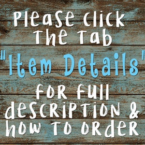 May include: A wooden sign with blue and white painted text that reads "Please click the tab "Item Details" for full description & how to order".