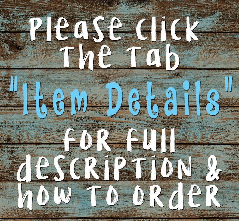 May include: A wooden sign with blue and white painted text that reads "Please click the tab "Item Details" for full description & how to order".
