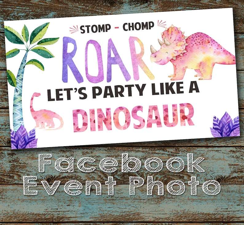 May include: A white printable sign with the text "Stomp - Chomp Roar Let's Party Like A Dinosaur" in pink, purple, and blue watercolor lettering. The sign features a pink and yellow watercolor dinosaur with a green palm tree and purple plants on either side.