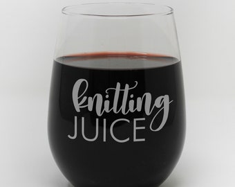 Stemless Wine Glass, Knitting, Knitting Juice, Wine Glass, Engraved Wine Glass, Etched Wine Glass, Knit, Crafting --27419-SWG1-028