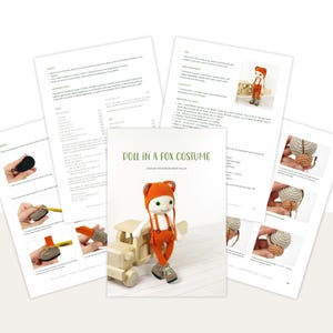 May include: Crochet pattern for a doll wearing a fox costume. The pattern includes instructions for making the doll, the fox costume, and the accessories. The doll is wearing a brown and orange fox costume with a white shirt and overalls. The doll is holding a small wooden toy truck.