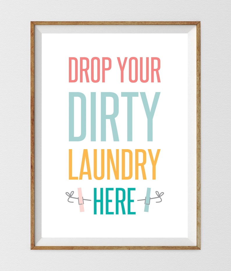 Drop Your Dirty Laundry Here Laundry Decor Laundry Sign Laundry Poster