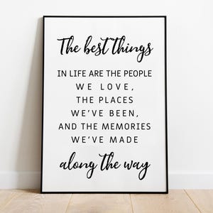 The best things in life, Printable wall art, Inspirational quote, Positive quotes, Quote print, Best friend gifts, Gift for family