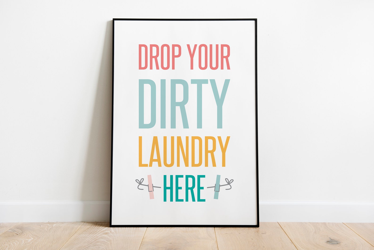 Drop Your Dirty Laundry Here Laundry Decor Laundry Sign Laundry Poster