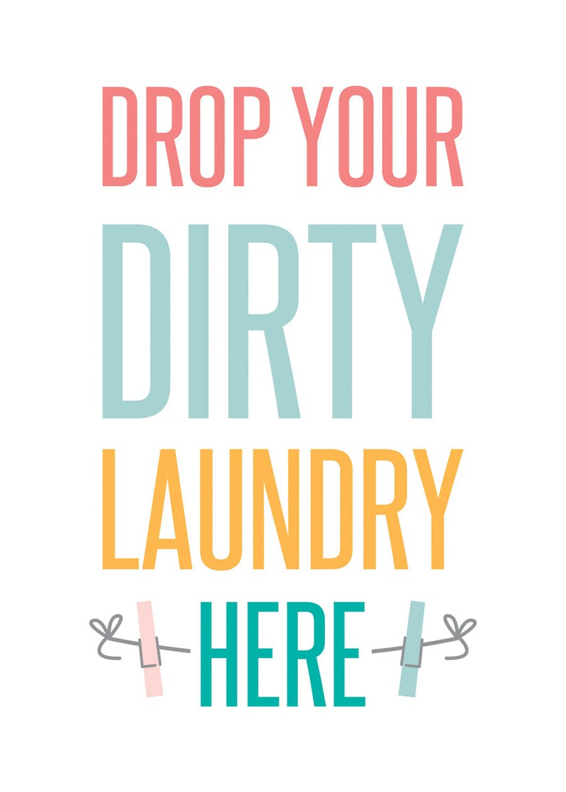 Drop Your Dirty Laundry Here Laundry Decor Laundry Sign Laundry Poster 