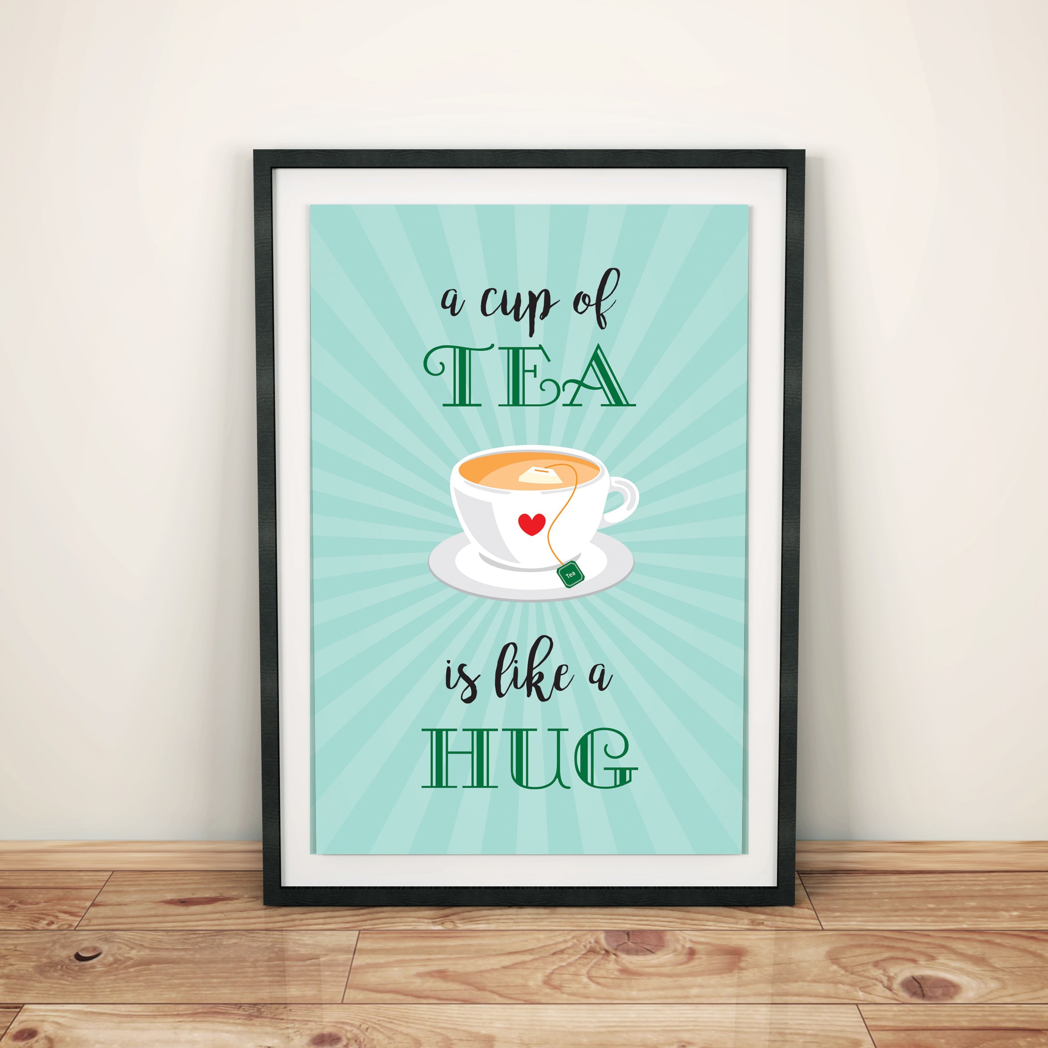 A Cup Of Tea Is Like A Hug Tea Quote Housewarming Print Tea Etsy