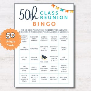 May include: A 50th Class Reunion Bingo game card with a colorful design. The card features a grid of descriptive phrases to match with classmates. Includes 50 unique cards. The text includes "50th Class Reunion Bingo".