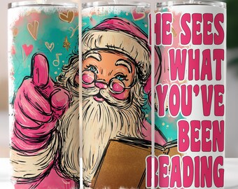 Funny Spicy Book Lovers Christmas Tumbler Wrap PNG He Sees What You’ve Been Reading