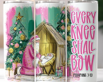 Every Knee Shall Bow PNG 20oz Pink Santa Christian Christmas Tumbler Wrap Sublimation Design Philippians 2 10