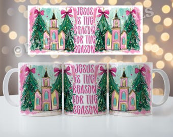 Christian Christmas Coffee Mug Wrap Pink Preppy PNG Jesus Is The Reason Mug Wrap Sublimation Christmas Pink PNG Cross Coffee Cup Design