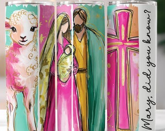 Mary Did You Know Christian Christmas Tumbler Wrap PNG 20 oz Sublimation  Transparent Background