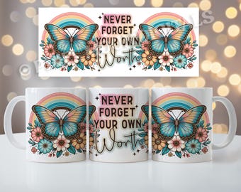 Inspirational Mug Wrap PNG: Butterfly Rainbow Affirmation (Digital Download)