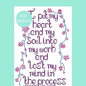 Patrón de punto de cruz: Puse mi corazón y mi alma en mi trabajo y perdí la cabeza en el proceso, Vincent Van Gogh