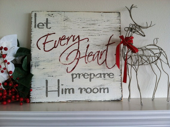 Wood Christmas Sign Let Every Heart Prepare Him Room Wooden Sign Hand Painted Wood Sign Rustic Christmas Sign Christmas Decor