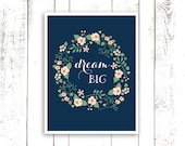 Dream Big Art Print - Nursery Printable Digital File - Instant Download Flower Wreath Art Print in Pink and Navy Blue