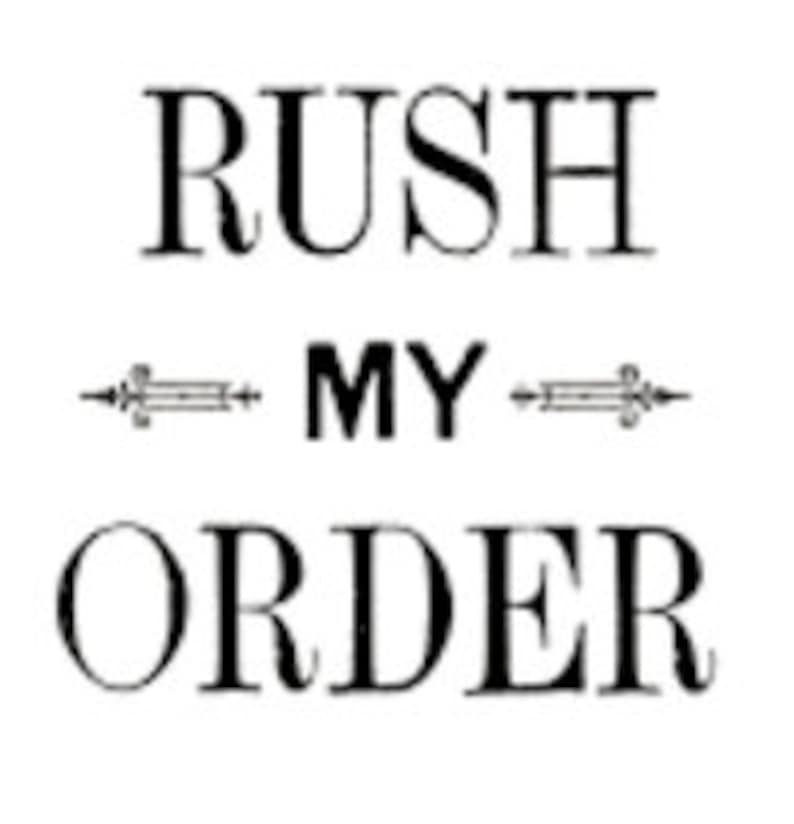 May include: Text that reads "Rush My Order" with decorative flourishes above and below the words.