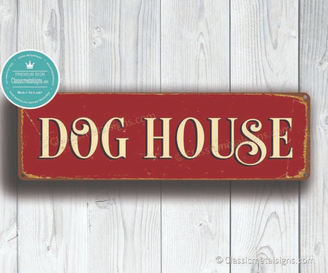 DOG HOUSE SIGN, Dog House Signs, Vintage Style Dog House Sign, Dog House Decor, Dog House Etsy