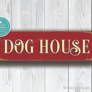 DOG HOUSE SIGN, Dog House Signs, Vintage style Dog House Sign, Dog House Decor, Dog House