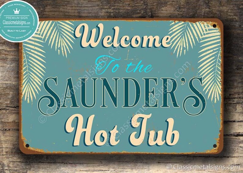 CUSTOM HOT TUB Sign, Customizable Hot Tub Signs, Vintage style Hot Tub Sign, Welcome to the Hot Tub, Personalized Hot Tub, Hot Tub Decor image 2