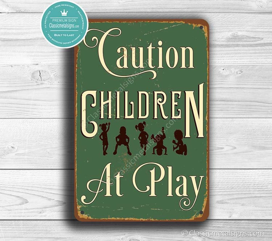 CAUTION CHILDREN at PLAY Sign, Children at Play Signs, Children at Play ...