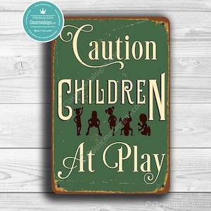 CAUTION CHILDREN at PLAY Sign, Children at Play Signs, Children at Play ...