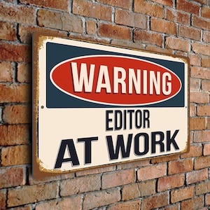 Warning Editor At Work Sign – Vintage Style Aluminum Composite Plaque, Gift for Editors