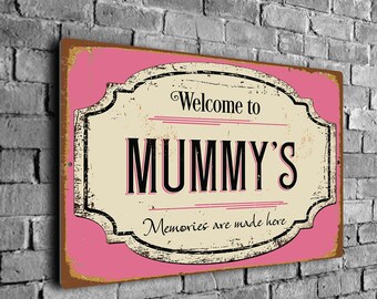 Welcome To Mummy's Sign, Vintage Style Rustic (Multiple Sizes)