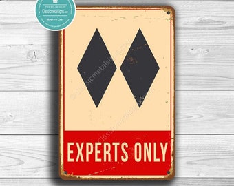 SKI EXPERTS ONLY Sign, Ski Esperts Only Signs, Vintage style Faded Double Black Diamond, Ski Decor, Ski Sign, Ski Signs, Experts Only Signs