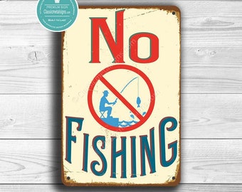 NO FISHING SIGN, No Fishing Signs, Vintage style No Fishing Sign, No Fishing in Lake, Outdoor No Fishing Signs, Lake Decor, Lake House Decor