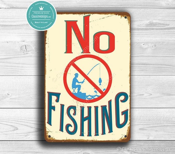 NO FISHING SIGN, No Fishing Signs, Vintage Style No Fishing Sign