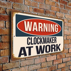 Warning Clockmaker At Work Sign – Vintage Style Aluminum Composite, Gift for Clockmakers