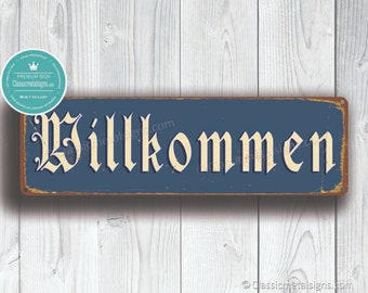 WILLKOMMEN WELCOME SIGN, Willkommen Schilder, Willkommen German Old World Welcome Sign, Bayerisches Zeichen Dekor, Deutschland Zeichen Dekor, Willkomen