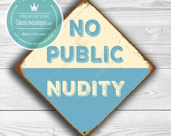 NO PUBLIC NUDITY Sign - No Public Nudity Signs, Beach Sign, Signs, Outdoor signs, Beach Decor, Beach House Signs, No Public Nudity