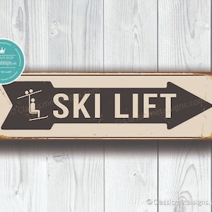 SKI LIFT SIGN, Ski Lift Signs, Vintage Style Ski Lift Sign, Ski Signs, Skier Signs, Ski Decor, Directional Ski Lift Sign, Ski Art, Ski Decor