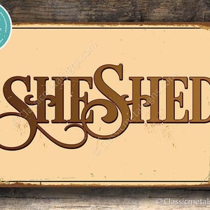 SHE SHED SIGN, She Shed Signs, Vintage style She Shed Sign, She Shed Wall Plaque Sign, She Shack Sign, Womens Sign Signs, She Shed Decor