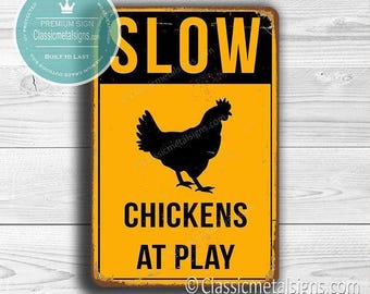 Slow Chickens at Play Sign: Rustic Chicken Coop Decor