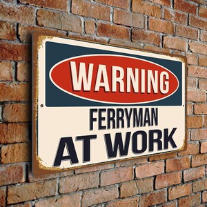 Warning Ferryman At Work Sign – Vintage Style Aluminum Composite Plaque, Gift for Ferry Worker