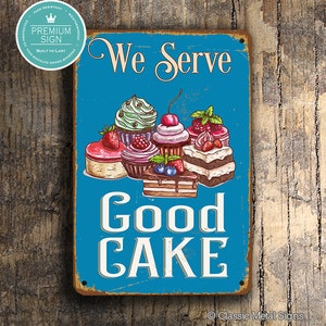 CAKE SIGN, Cake Signs, Vintage style Cake Sign, We Serve Good Cake Sign, Restaurant Sign, Bakery Sign, Cafe Signs, Cake Decor, Cake Signs