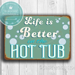 HOT TUB-SCHILD, Das Leben ist besser im Hot Pot, Vintage-Stil Hot Pot-Schild, Spruch-Dekor, Spruch-Wanddeko, Spruch, Spruch, Spruch, Spruch, Hottub-Schild