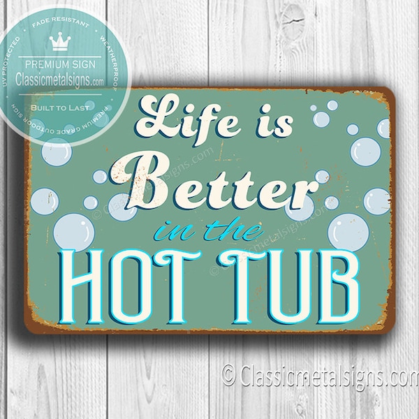 SIGNE DE HOT TUB, La vie est meilleure dans le spa, panneau de spa de style vintage, décor de spa, décor mural de spa, spa, panneau, panneaux de spa